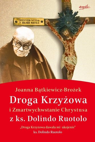 Droga Krzyżowa i Zmartwychwstanie Chrystusa Droga Krzyżowa i Zmartwychwstanie Chrystusa