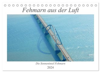 Fehmarn aus der Luft (Tischkalender 2024 DIN A5 quer), CALVENDO Monatskalender