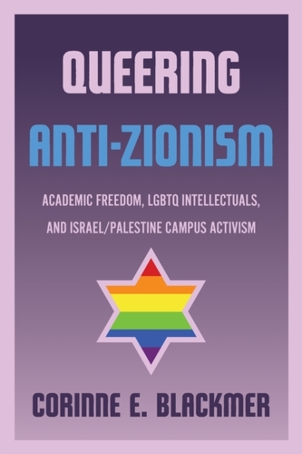 Queering Anti-Zionism Queering Anti-Zionism