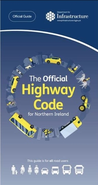 The official highway code for Northern Ireland The official highway code for Northern Ireland