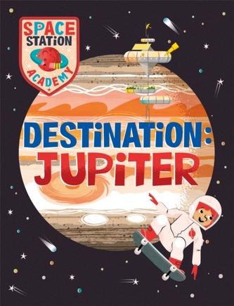 Space Station Academy: Destination Jupiter Space Station Academy: Destination Jupiter