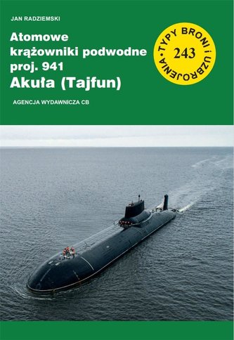 Atomowe krążowniki podwodne proj. 941 Akuła... Atomowe krążowniki podwodne proj. 941 Akuła...