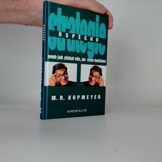 Strategie úspěchu aneb jak získat vše, po čem toužíme