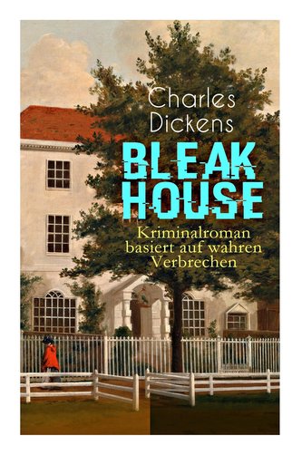 Bleak House (Kriminalroman basiert auf wahren Verbrechen)