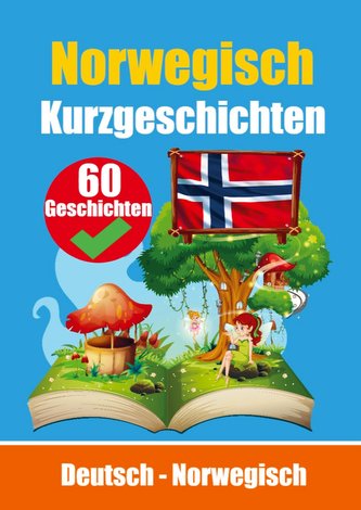 Kurzgeschichten auf Norwegisch | Norwegisch und Deutsch nebeneinander