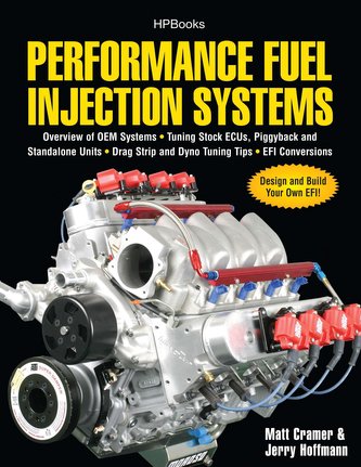 Performance Fuel Injection Systems Hp1557: How to Design, Build, Modify, and Tune Efi and ECU Systems.Covers Components, Se Nsor