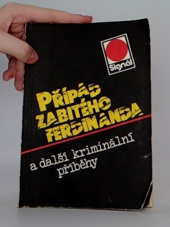 Případ zabitého Ferdinanda a další kriminální příběhy