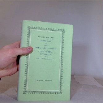 Beethoven IV velká tvůrčí období nedokončená katedrála II posled