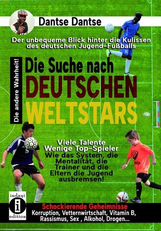 Die Suche nach deutschen Weltstars: Der unbequeme Blick hinter die Kulissen des deutschen Jugend-Fußballs - viele Talente, wenig