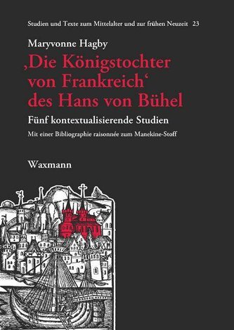 ,Die Königstochter von Frankreich' des Hans von Bühel ,Die Königstochter von Frankreich' des Hans von Bühel