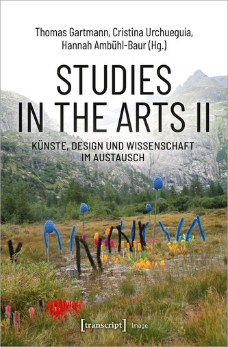 Studies in the Arts II - Künste, Design und Wissenschaft im Austausch