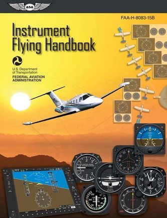 Instrument Flying Handbook (2023): Faa-H-8083-15b (Ebundle)
