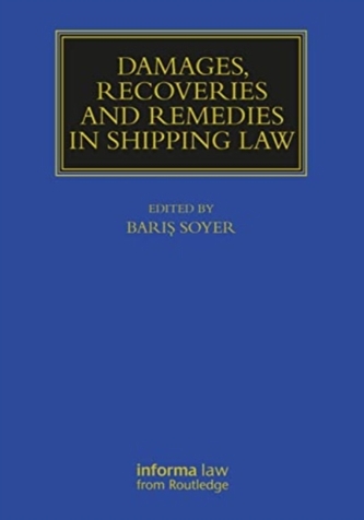Damages, Recoveries and Remedies in Shipping Law