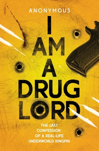 I Am a Drug Lord
