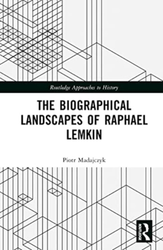 The Biographical Landscapes of Raphael Lemkin The Biographical Landscapes of Raphael Lemkin