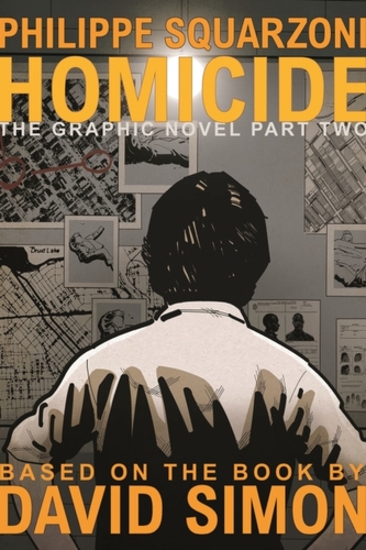 Homicide: The Graphic Novel, Part Two Homicide: The Graphic Novel, Part Two