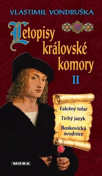 Letopisy královské komory II. - Falešný tolar / Tichý jazyk / Boskovická svodnice