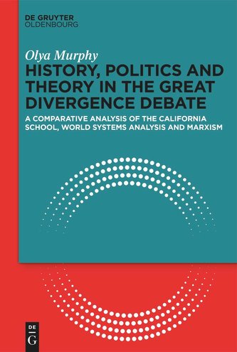 History, Politics and Theory in the Great Divergence Debate