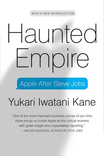 Haunted Empire: Apple After Steve Jobs