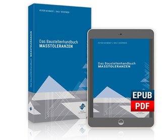 Das Baustellenhandbuch der Maßtoleranzen