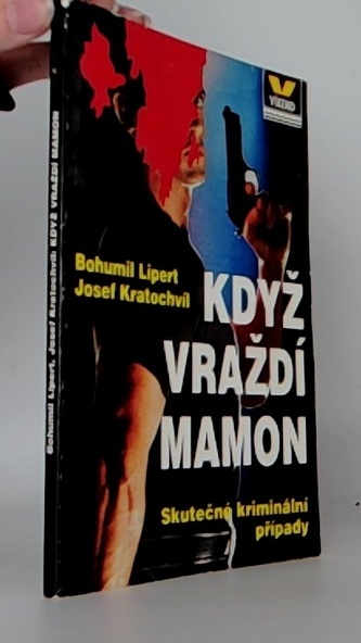 Když vraždí mamon