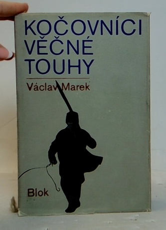 Kočovníci věčné touhy