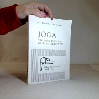 Joga - všedního dne pro Ty,kteří chtějí lépe žít