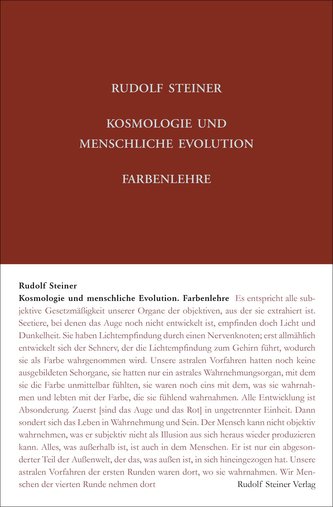 Kosmologie und menschliche Evolution. Farbenlehre. Private Lehrstunden für Marie und Olga von Sivers und Mathilde Scholl aus den