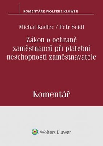 Zákon o ochraně zaměstnanců při platební neschopnosti zaměstnavatele. Komentář