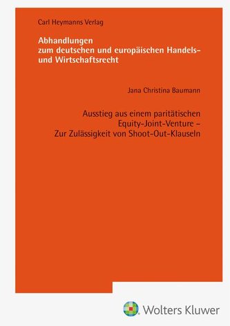 Ausstieg aus einem paritätischen Equity-Joint-Venture. Zur Zulässigkeit von Shoot-Out-Klauseln (AHW 259)