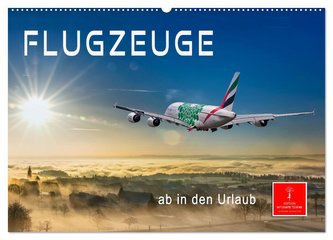Flugzeuge - ab in den Urlaub (Wandkalender 2024 DIN A2 quer), CALVENDO Monatskalender Flugzeuge - ab in den Urlaub (Wandkalender 2024 DIN A2 quer), CALVENDO Monatskalender