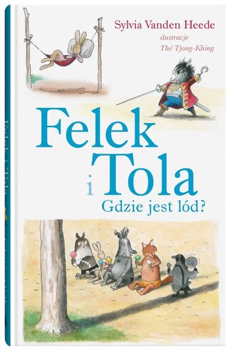 Felek i Tola Gdzie jest lód? Felek i Tola Gdzie jest lód?