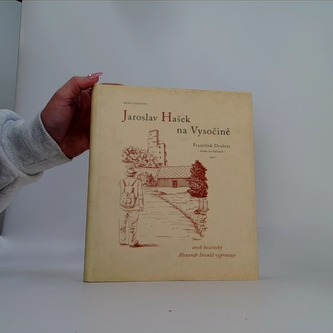 Jaroslav Hašek na Vysočině, aneb, Hostinský Alexandr Invald vypr