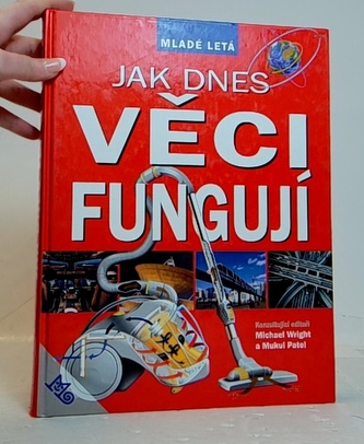 Jak dnes věci fungují