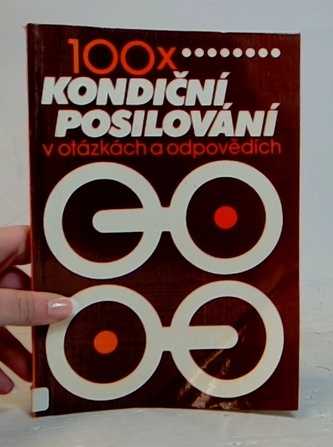 100x kondiční posilování v otázkách a odpovědích