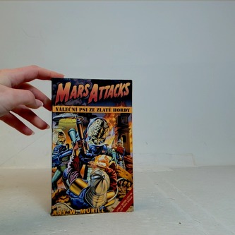 Mars attacks váleční psi ze zlaté hordy