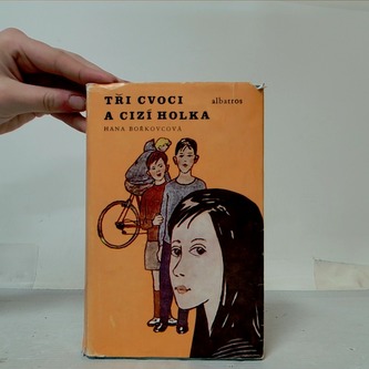 Tři cvoci a cizí holka