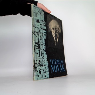 Vítězslav Novák v obrazech