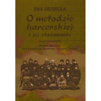 O METODZIE HARCERSKIEJ I JEJ STOSOWANIU