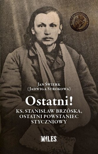 Ostatni! Ks. Stanisław Brzóska, ostatni... Ostatni! Ks. Stanisław Brzóska, ostatni...
