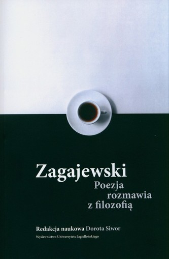 Zagajewski. Poezja rozmawia z filozofią
