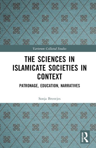 The Sciences in Islamicate Societies in Context The Sciences in Islamicate Societies in Context