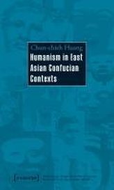 Humanism in East Asian Confucian Contexts