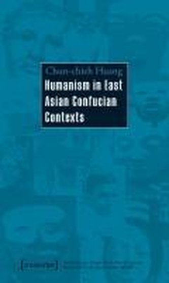 Humanism in East Asian Confucian Contexts