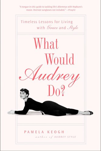What Would Audrey Do? What Would Audrey Do?