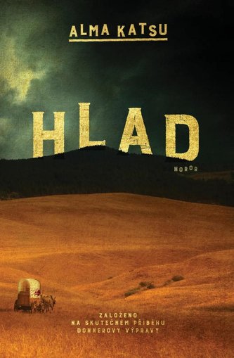 Hlad (Alma Katsu, 2024)
