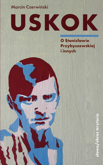 Uskok O Stanisławie Przybyszewskiej i innych Uskok O Stanisławie Przybyszewskiej i innych