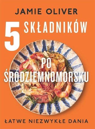 5 składników po śródziemnomorsku 5 składników po śródziemnomorsku