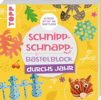 Schnipp-Schnapp-Block durchs Jahr Schnipp-Schnapp-Block durchs Jahr