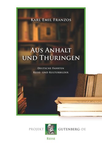 Aus Anhalt und Thüringen